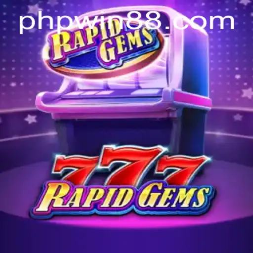 Exploring RapidGems777: Unleashing the Thrill of PHP WIN